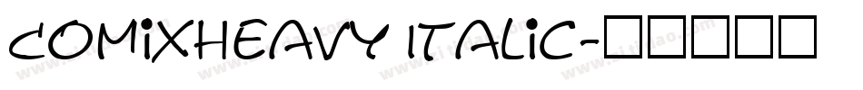 ComixHeavy Italic字体转换